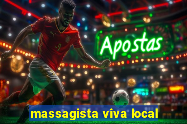 massagista viva local